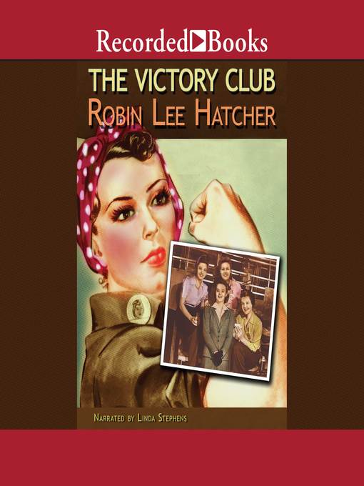 Title details for The Victory Club by Robin Lee Hatcher - Wait list